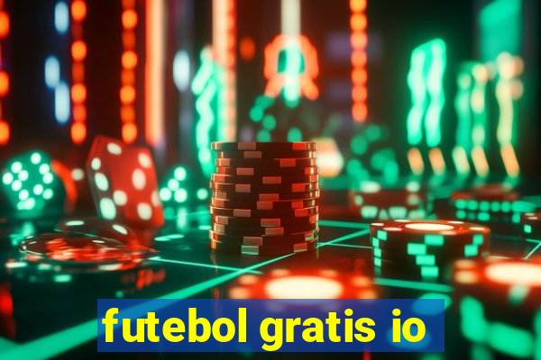futebol gratis io